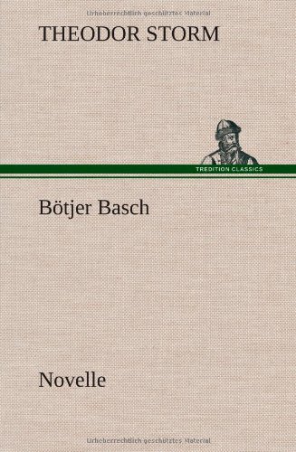 Bötjer Basch: Novelle