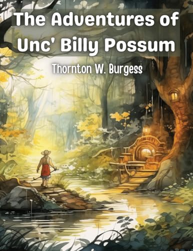 The Adventures of Unc' Billy Possum