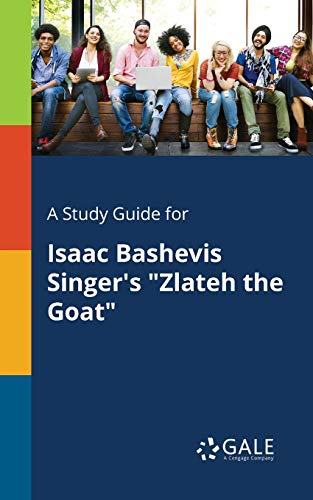 A Study Guide for Isaac Bashevis Singer's Zlateh the Goat