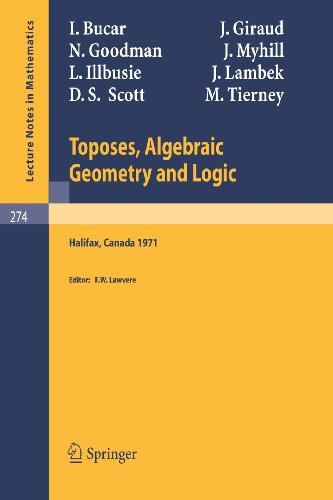 Toposes, Algebraic Geometry and Logic: Dalhousie University, Halifax, January 16-19, 1971 (Lecture Notes in Mathematics)