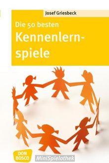 Die 50 besten Kennenlernspiele - Don Bosco-MiniSpielothek