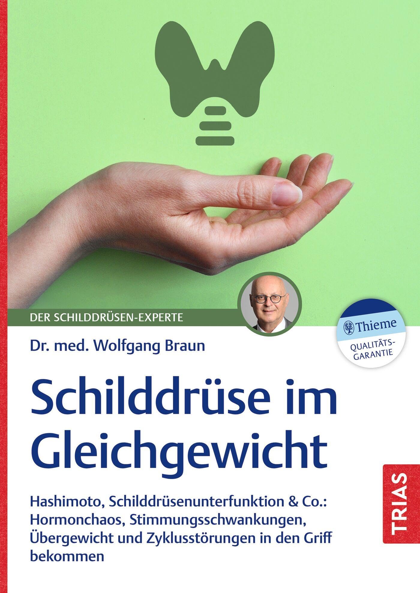 Schilddrüse im Gleichgewicht: Hashimoto, Schilddrüsenunterfunktion & Co.: Hormonchaos, Stimmungsschwankungen, Übergewicht und Zyklusstörungen in den Griff bekommen