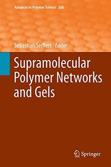 Supramolecular Polymer Networks and Gels (Advances in Polymer Science)