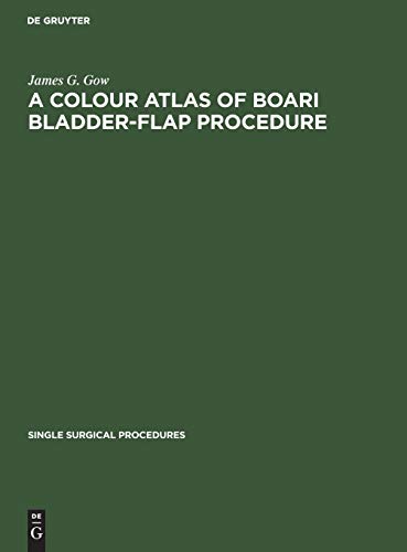 A Colour Atlas of Boari Bladder-Flap Procedure (Single surgical procedures, 7)