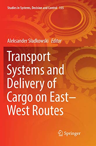Transport Systems and Delivery of Cargo on East–West Routes (Studies in Systems, Decision and Control, Band 155)