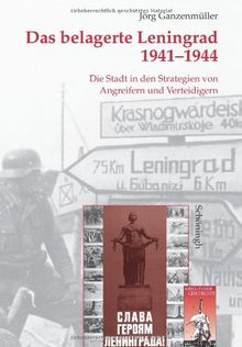 Das belagerte Leningrad 1941-1944: Die Stadt in den Strategien von Angreifern und Verteidigern