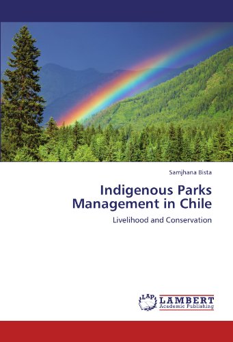 Indigenous Parks Management in Chile: Livelihood and Conservation