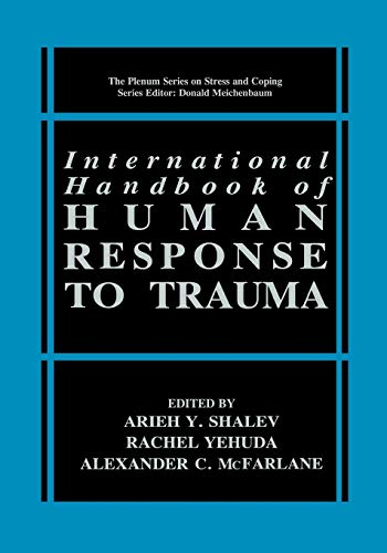 International Handbook of Human Response to Trauma (Springer Series on Stress and Coping)