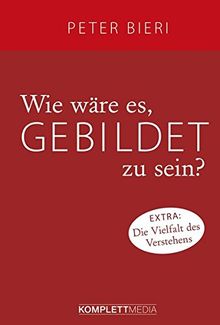 Wie wäre es, gebildet zu sein?