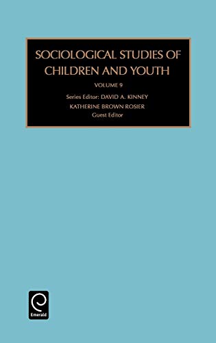 Sociological Studies of Children and Youth: Vol 9 (Sociological Studies of Children and Youth) (Sociological Studies of Children & Youth, Band 9)