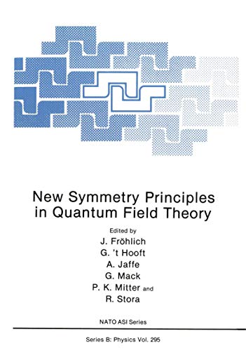 New Symmetry Principles in Quantum Field Theory (Nato Science Series B: (Closed)) (NATO Science Series B:, 295, Band 295)