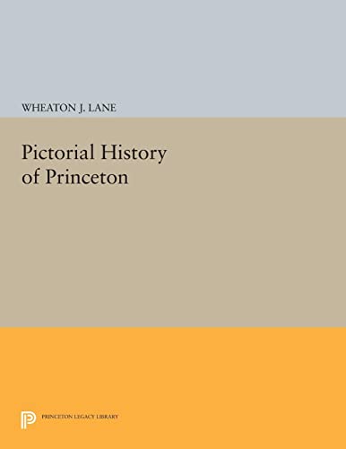 Pictorial History of Princeton (Princeton Legacy Library)