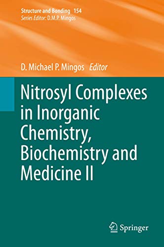 Nitrosyl Complexes in Inorganic Chemistry, Biochemistry and Medicine II (Structure and Bonding, 154, Band 154)