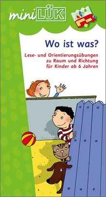 miniLÜK: Wo ist was?: Lese- und Orientierungsübungen zu Raum und Richtung für Kinder ab 6 Jahren