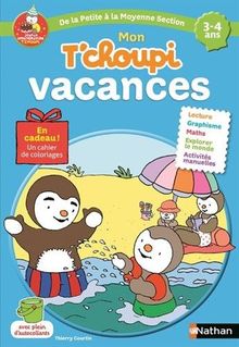 Mon T'choupi vacances : de la petite à la moyenne section : 3-4 ans