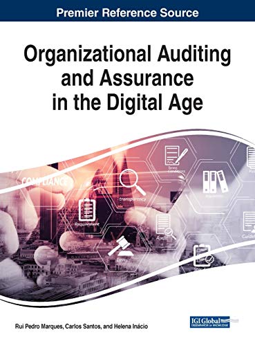 Organizational Auditing and Assurance in the Digital Age (Advances in Finance, Accounting, and Economics (AFAE))