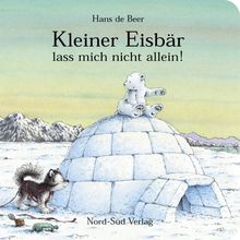 Kleiner Eisbär, lass mich nicht allein!