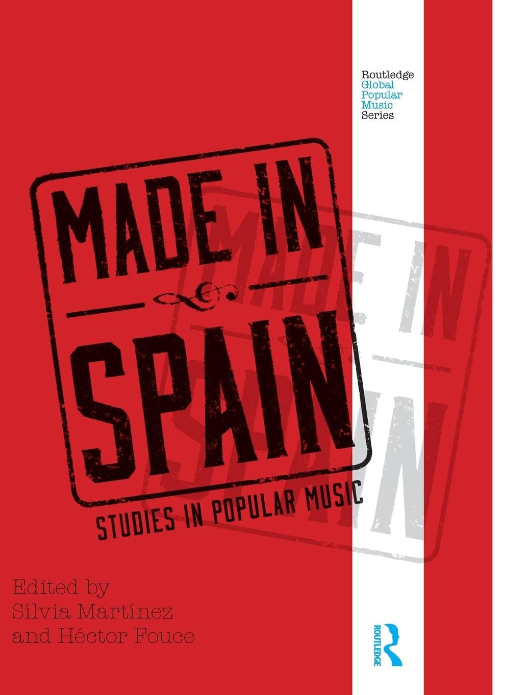 Made in Spain: Studies in Popular Music (Routledge Global Popular Music)
