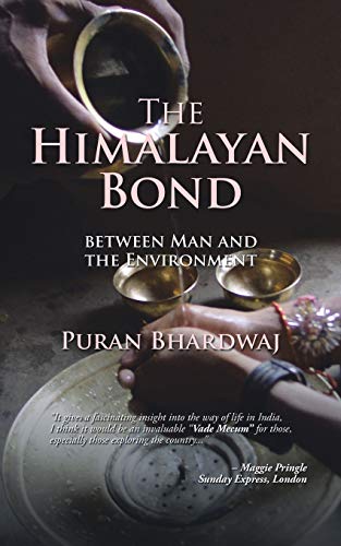 The Himalayan Bond: The Sacred Relationship Between Man And The Environment