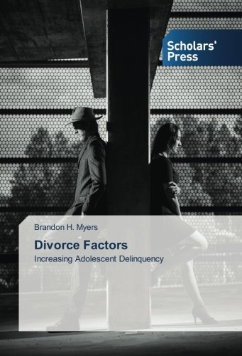 Divorce Factors: Increasing Adolescent Delinquency