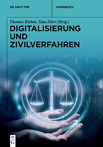 Digitalisierung und Zivilverfahren (De Gruyter Handbuch)