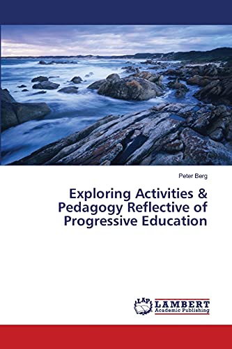 Exploring Activities & Pedagogy Reflective of Progressive Education