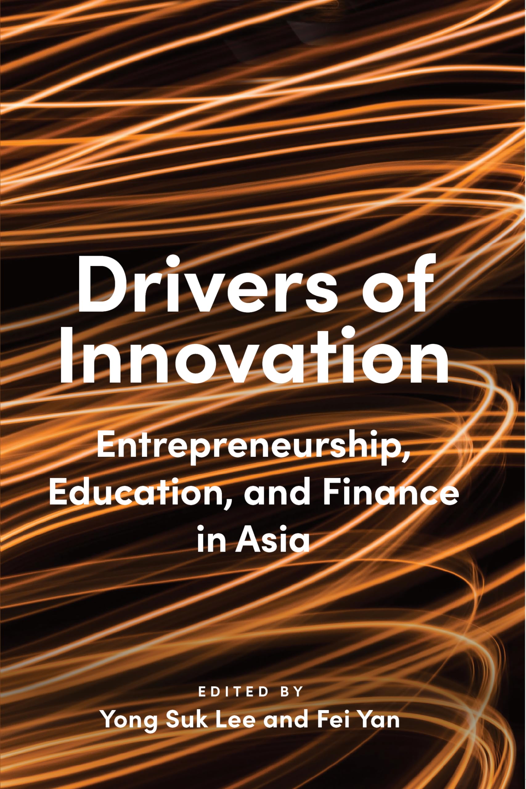 Drivers of Innovation: Entrepreneurship, Education, and Finance in Asia