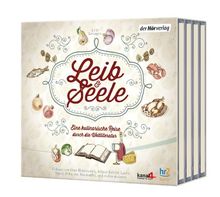 Leib & Seele: Eine kulinarische Reise durch die Weltliteratur