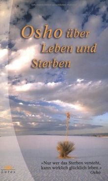 Osho über Leben und Sterben