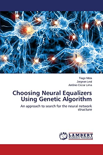 Choosing Neural Equalizers Using Genetic Algorithm: An approach to search for the neural network structure