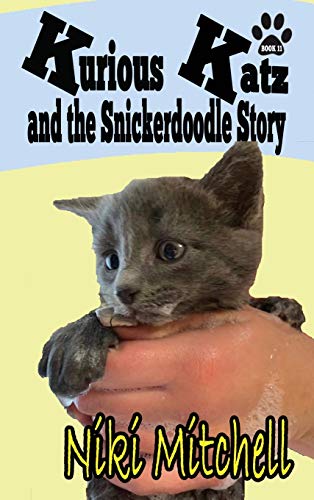 Kurious Katz and the Snickerdoodle Stor: LARGE PRINT (A Kitty Adventure for Kids and Cat Lovers, Band 11)
