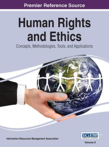 Human Rights and Ethics: Concepts, Methodologies, Tools, and Applications Vol 2