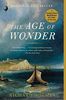 The Age of Wonder: The Romantic Generation and the Discovery of the Beauty and Terror of Science