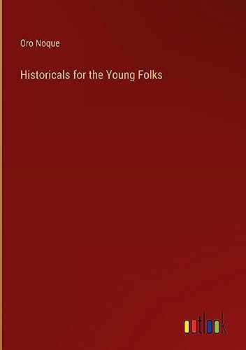 Historicals for the Young Folks