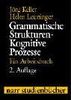 Grammatische Strukturen. Kognitive Prozesse: Ein Arbeitsbuch (Narr Studienbücher)