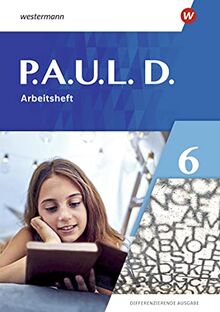 P.A.U.L. D. / P.A.U.L. D. - Differenzierende Ausgabe 2021: Differenzierende Ausgabe 2021 / Arbeitsheft 6