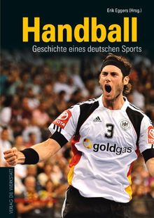 Handball: Geschichte eines deutschen Sports