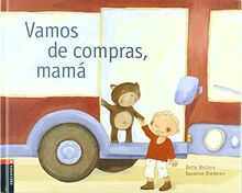 Vamos de compras, mamá (Álbumes ilustrados)