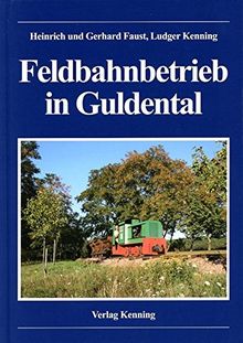 Feldbahnbetrieb in Guldental (Nebenbahndokumentation)