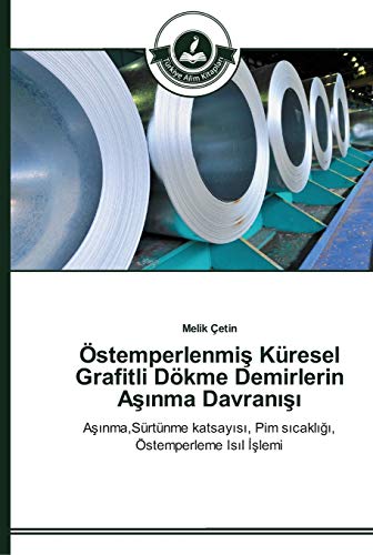 Östemperlenmiş Küresel Grafitli Dökme Demirlerin Aşınma Davranışı: Aşınma,Sürtünme katsayısı, Pim sıcaklığı, Östemperleme Isıl İşlemi: Asinma,Sürtünme ... Pim sicakligi, Östemperleme Isil Islemi