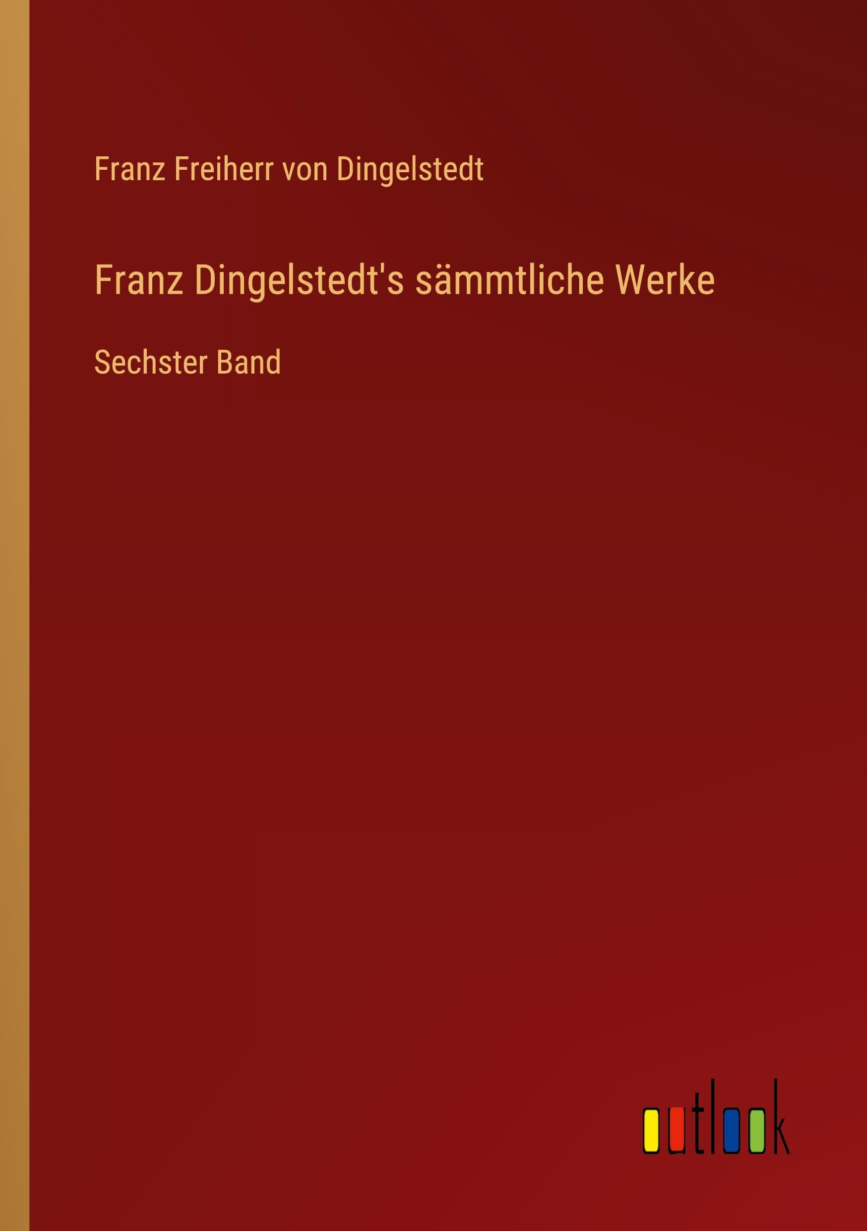 Franz Dingelstedt's sämmtliche Werke: Sechster Band
