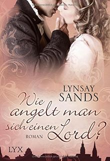 Wie angelt man sich einen Lord? (Madison Sisters, Band 3)