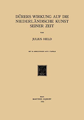 Durers Wirkung auf die niederlandische Kunst seiner Zeit