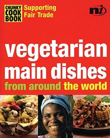 Chunky Cookbook: Vegetarian Main Dishes from around the world