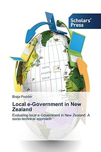 Local e-Government in New Zealand: Evaluating local e-Government in New Zealand: A socio-technical approach