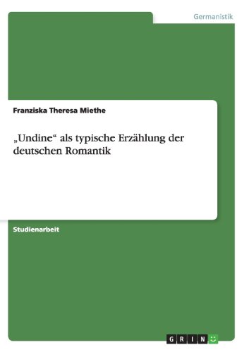 Undine als typische Erzählung der deutschen Romantik