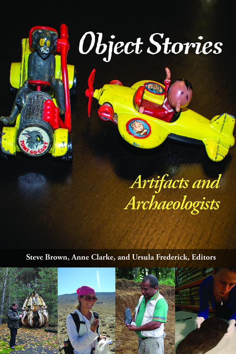 Object Stories: Artifacts and Archaeologists