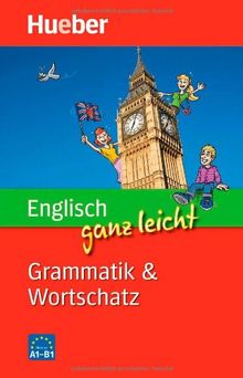 Englisch ganz leicht Grammatik &amp; Wortschatz