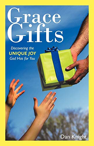 Grace Gifts: Discovering the Unique Joy God Has for You