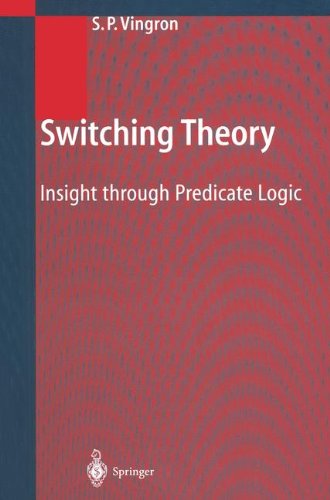 Switching Theory: Insight through Predicate Logic